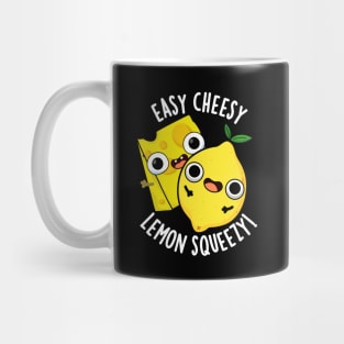 Easy Cheesy Lemon Squeezy Funny Food Pun Mug